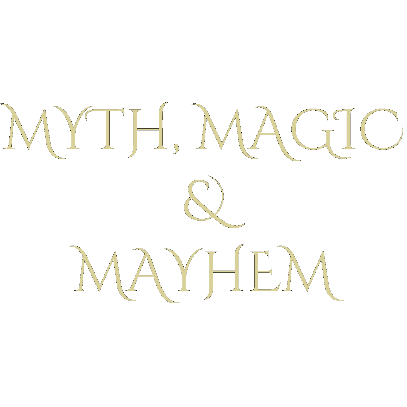 Myth, Magic & Mayhem